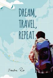 Dream, Travel, Repeat By Iman Ro