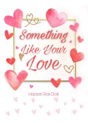 Something Like Your Love By Hapsari Rias Diati