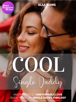 Cool Single Daddy By Ella Wang