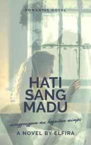 Hati Sang Madu By Elfira